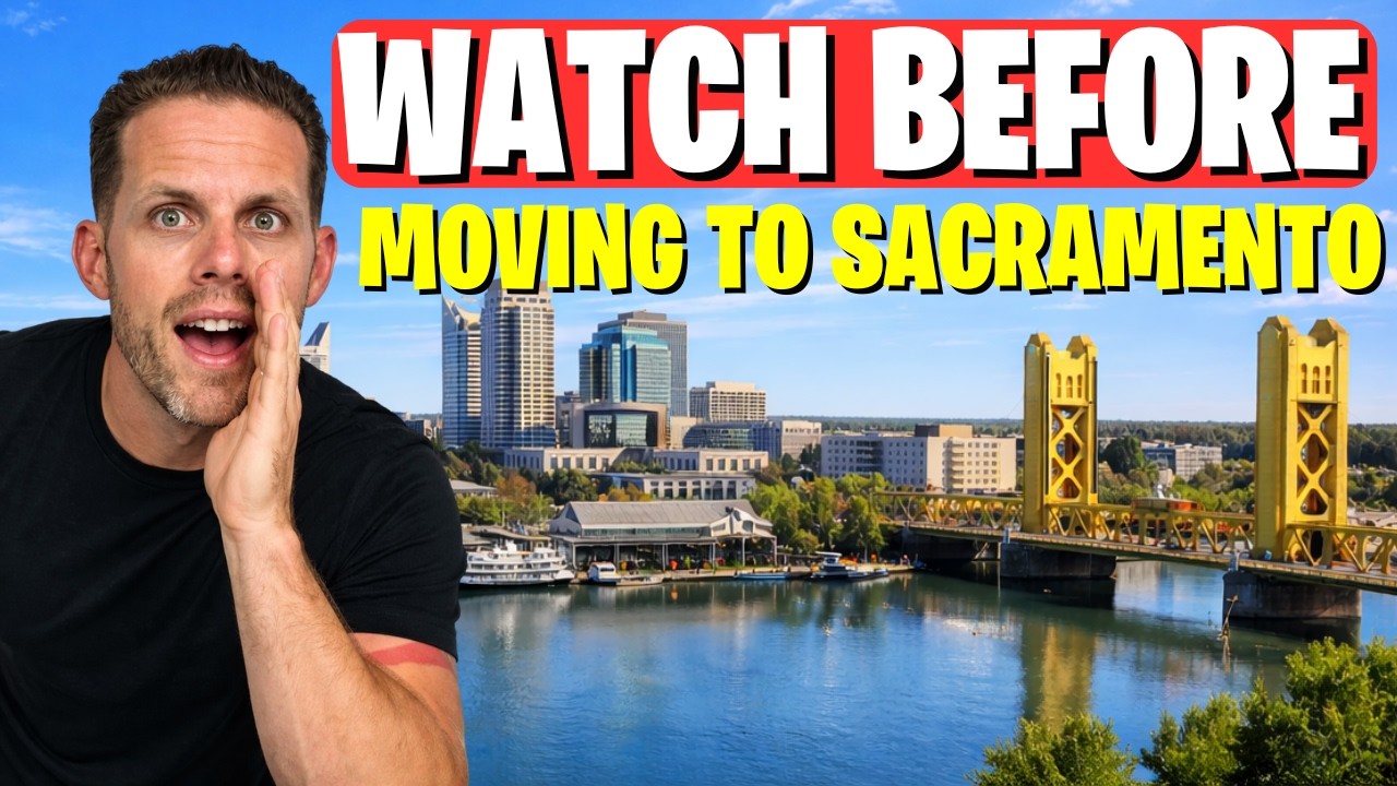 Watch: If You're Moving To Sacramento California In 2026… Watch This