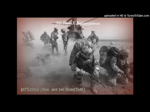 Mr.Face X Subconscious - Battlefield (New 2015) | Prod. By Moe Doe Productions - #‎TheWasteland