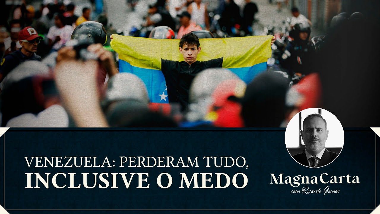 VENEZUELA: PERDERAM TUDO, INCLUSIVE O MEDO | Magna Carta por Ricardo Gomes