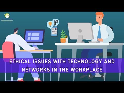 Ethical Issues with Technology and Networks in the Workplace
