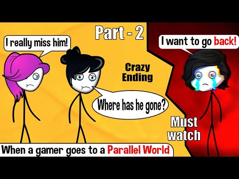 When a Gamer goes to a Parallel Universe | Part 2 Video