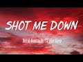 David Guetta - Shot Me Down ft. Skylar Grey (Lyrics/Vietsub)