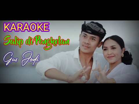 KARAOKE SALIP DI PENGKOLAN GUS JODI