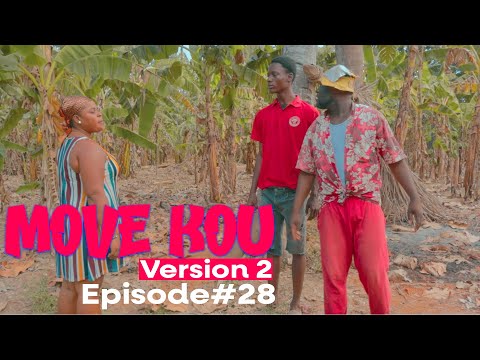 MOVE KOU Version 2 Episode #28 •Dema-Ton Tine-Tibouksen-Zòbòt-Lala-Mia-Bouliki-Jan-Sylna-Banane-Paga