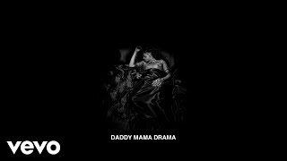 Daddy Mama Drama Lyrics English Translation