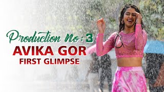 Avika Gor First Glimpse | Birthday Special | Production No 3 | Kalyaan Dhev
