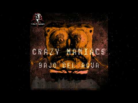 CRAZY MANIACS - BAJO DEL AGUA