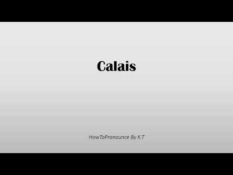 How to pronounce Calais