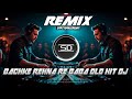 BACHKE REHNA RE BABA REMIX ELCTRO DANCE MIX OLD HINDI DJ DJ SIDAY REMIX 2025 NEW