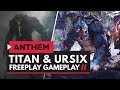 ANTHEM | 10 Minutes of New Freeplay Gameplay - Titan & Ursix Battles