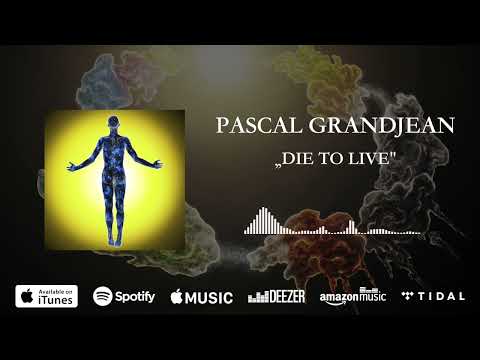 Pascal Grandjean - Die To Live (Official Visualizer)