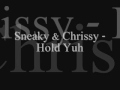 Sneaky & Chrissy - Hold Yuh
