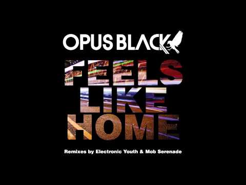 Opus Black - Feels Like Home (Radio Edit)