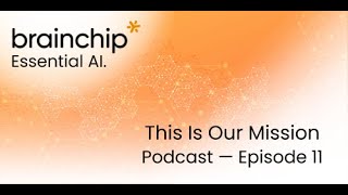 BrainChip Podcast: Exploring Neuromorphic Computing with Industry Expert Michael Azoff