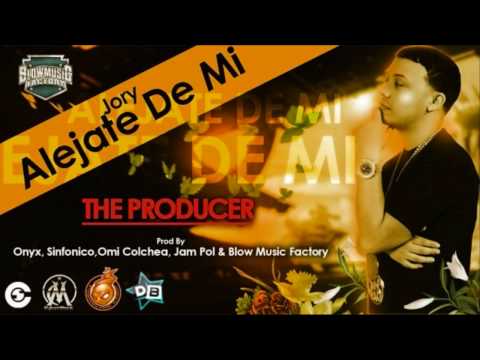 Jory - Alejate De Mi (Prod.By Onyx, Sinfonico Omi Colchea Jam Pol & Blow Music Factory)