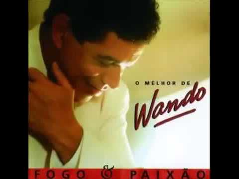 WANDO O Melhor   FOGO  PAIXÃO CD COMPLETO
