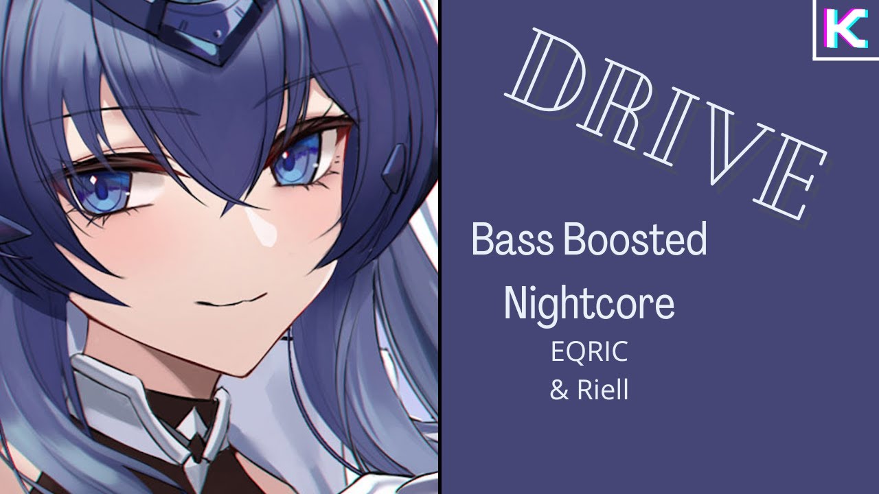 {Nightcore} ~ Drive [BASS BOOSTED]