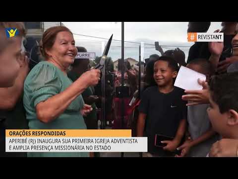 INAUGURAÇÃO DA PRIMEIRA IGREJA DE APERIBÉ - RJ l  REVISTA NOVO TEMPO 