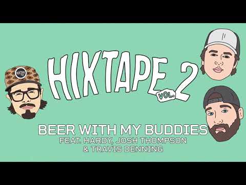 HiXTAPE - "Beer With My Buddies (feat. HARDY, Josh Thompson, Travis Denning)"
