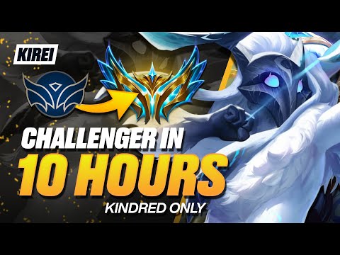 UNRANKED to CHALLENGER in 10 Hours - Kindred Gameplay