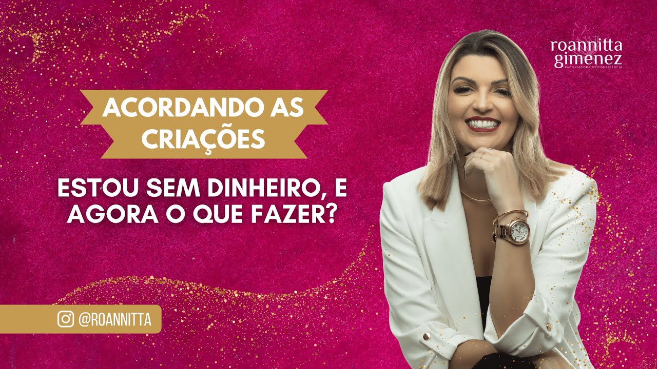 ESTOU SEM DINHEIRO, E AGORA O QUE FAZER?