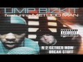 Limp Bizkit feat . Method Man- N 2 Gether Now ...
