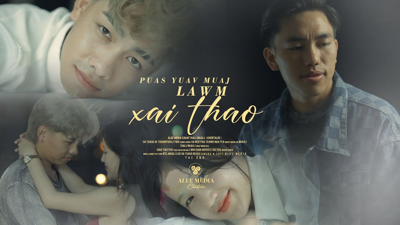 Xai Thao - Puas Yuav Muaj Lawm [ Official Music Video ]