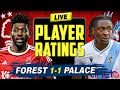 🔴 LIVE Nottingham Forest 1 - 1 Crystal Palace Player Ratings | Have your say!