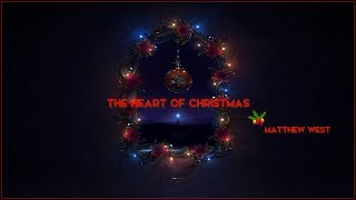 the Heart of Christmas - Matthew West