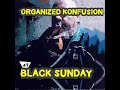 ORGANIZED KONFUSION. .BLACK SUNDAY
