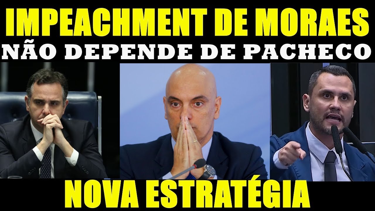 A ESTRATEGIA SECRETA PARA DERRUBAR ALEXANDRE DE MORAES – SERÁ QUE VAI ACONTECER?