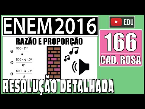 [ENEM 2016] 166 📕 RAZÃO E PROPORÇÃO Para a construção de isolamento acústico numa parede cuja