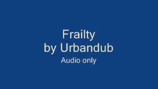 Frailty - Urbandub