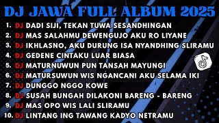 Download lagu DJ JAWA FULL ALBUM FULL BASS TERBARU 2025 DJ VIRAL mp3