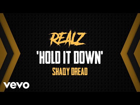 Realz - Hold It Down (Official Lyric Video) ft. Shaqy Dread