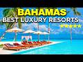 NEW Top 7 Best All Inclusive Resorts In Bahamas