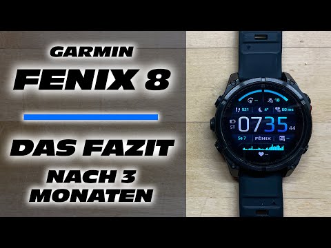 Garmin Fenix 8 - DAS Fazit nach 3 Monaten im Test