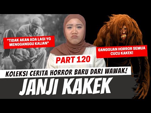 KAKEK DAN JANJINYA - KHW PART 120