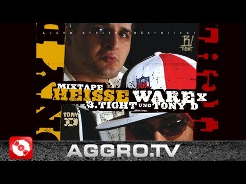 B-TIGHT & TONY D - FREUNDE FEAT. ALPA GUN - HEISSE WARE X - ALBUM - TRACK 04