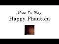 How to play 'Happy Phantom' by Tori Amos