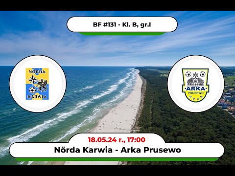 BartoFootball#131 - Nörda Karwia  - Arka Prusewo