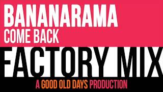 Bananarama - Come Back (Factory Mix)