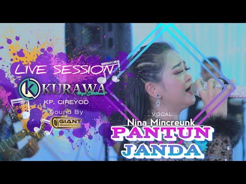 PANTUN JANDA - Nina Mincreunk ft KURAWA (LIVE SESSION) Kp. CIREYOD