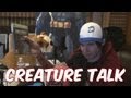 Creature Talk Ep80 "NO KOOTS 3!!!" 8/10/13 Video Podcast