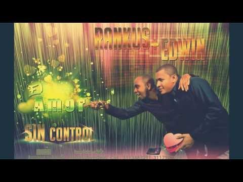 Rankus y Edwin - El Amor (ea-ea)