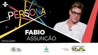 Persona | FABIO ASSUNÇÃO | 17/03/2024