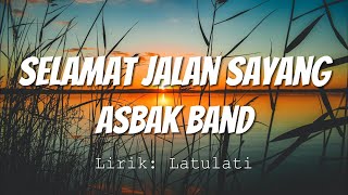 Download lagu Asbak Band - Selamat Jalan Sayang (Lirik Video) mp3