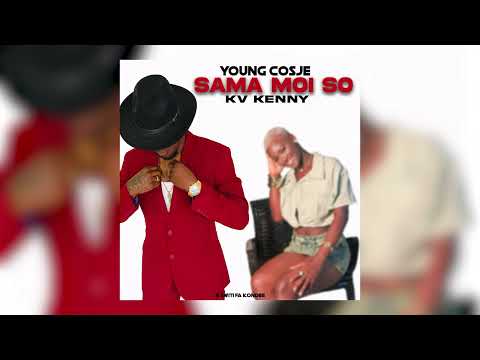 Young Cosje - Sama Moi So ( Kv Kenny )