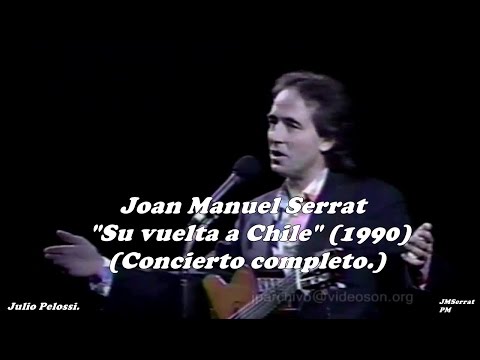 Joan Manuel Serrat - Por fin Chile 1990 - HD (Completo)