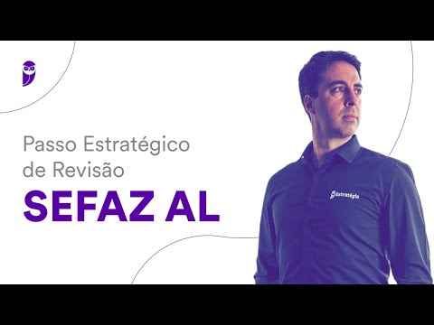 Concurso SEFAZ AL: Passo Estratégico de Revisão
